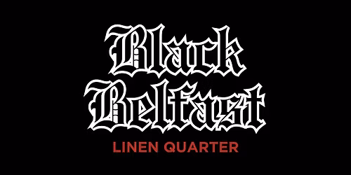 Black Belfast: Linen Quarter - horror & true crime walking tour