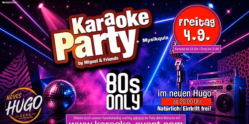 80er Karaoke Quiz & Party im neuen Hugo // Eintritt frei