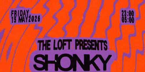 The Loft: Shonky, Otis (Live) & Tour\u00e9