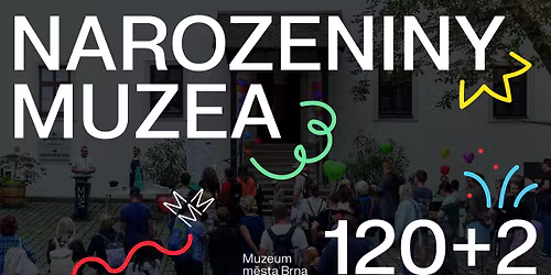 Narozeniny muzea 120+2!