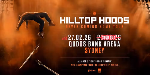Hilltop Hoods | NEVER COMING HOME TOUR [Sydney]