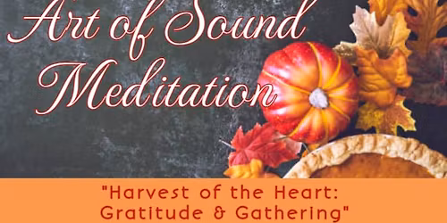 Harvest of the Heart- Gratitude & Gathering