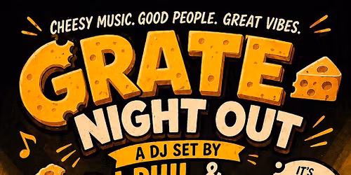 Grate Night Out! With DJ Phil & DJ Magento