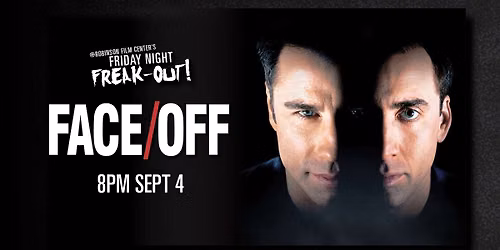 Friday Night Freakout: FACE\/OFF