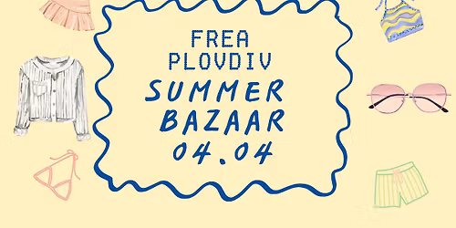 Summer bazaar @ FREA PLOVDIV