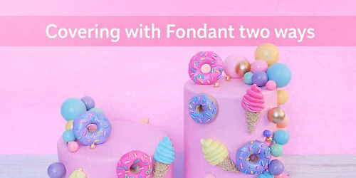 Covering with Fondant two ways