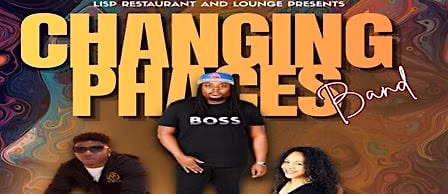 LISP Restaurant and Lounge Saturdays f.\/ Changing Phaces Band