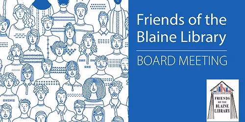 Friends of the Blaine Library Monthly Meeting