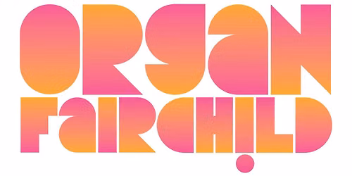 SOBATL Presents Organ Fairchild with Marsoupial
