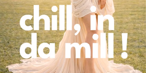 THE NEW AFTERWORK \/ CHILL IN DA MILL \/ WHITE EDITION \ud83e\udd0d\ud83e\udd73
