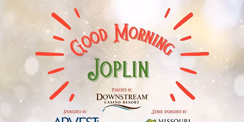 Good Morning Joplin