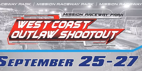 West Coast Outlaw Shootout \u2013 Sept 25-27