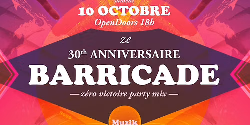 Fête d'anniversaire - Barricade a 30 ans !