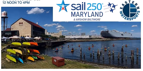 Kayaks & Cocktails in The Cove. Celebrate Sail 250 at the Baltimore Peninsula