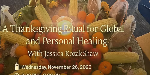 A Thanksgiving Ritual for Global and Personal Healing