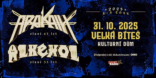 Arakain + Alkehol Tour 2025 \u2022 VELK\u00c1 B\u00cdTE\u0160