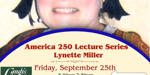 America 250 Lecture Series: Lynnette Miller-Fashion in 18th Century Lancaster