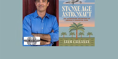 Liam Callanan, author of STONE AGE ASTRONAUT- a Boswell event