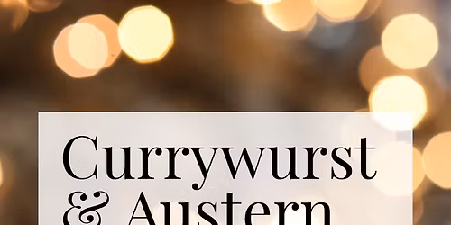 Currywurst & Austern