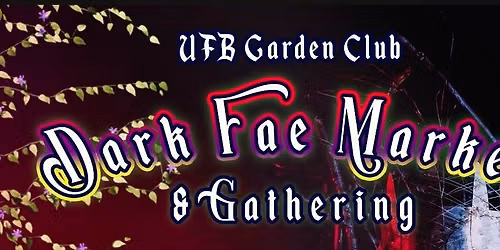UFB Plant Swap: Dark Fae Mini Market & Gathering