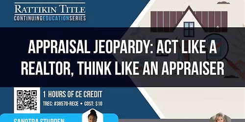 Appraisal Jeopardy: Act Like A Realtor, Think Like an Appraiser