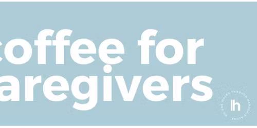 Coffee for Caregivers [LYH]