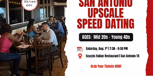 San Antonio Upscale Speed Dating (Ages: Mid 20s - Young 40s)