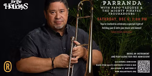 2025 Annual Holiday Jazz & Latin Jazz Parranda: Papo V\u00e1zquez and the Mighty Pirates Troubadours!