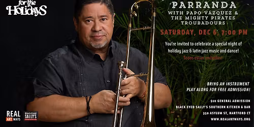 2025 Annual Holiday Jazz & Latin Jazz Parranda: Papo V\u00e1zquez and the Mighty Pirates Troubadours!