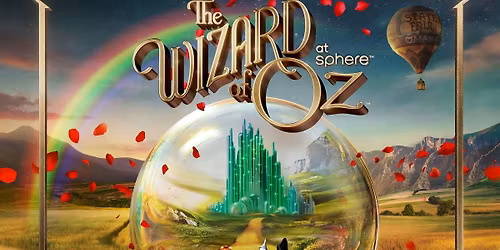 The Wizard of Oz at Sphere Las Vegas 2026 Immersive Experience May 9