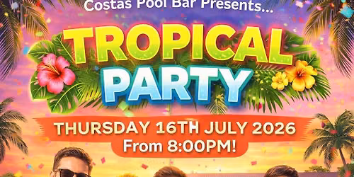 TROPICAL PARTY \u2013 COSTAS POOL BAR