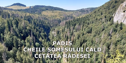 Descoper\u0103 Padi\u0219ul: Cheile Some\u0219ului Cald \u0219i Cetatea R\u0103desei