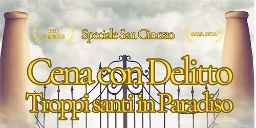 Cena Spettacolo con Delitto TROPPI SANTI IN PARADISO