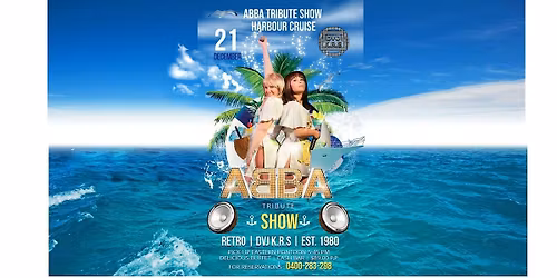 ABBA Tribute Show + Retro DJ Harbour Cruise - Inc. Delicious Buffet $89p.p