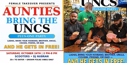 Aunties Bring the Uncs (Plus One Party)