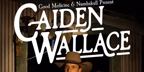 SOLD OUT - Caiden Wallace at Barrelhouse Visalia