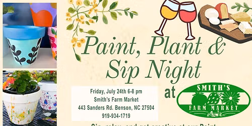 Paint, Plant & Sip Night at the Farm, Friday, July 24th 6-8 pm