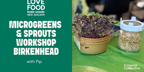 Free Love Food Hate Waste Workshop: Microgreens & Sprouts \u2013 Birkenhead
