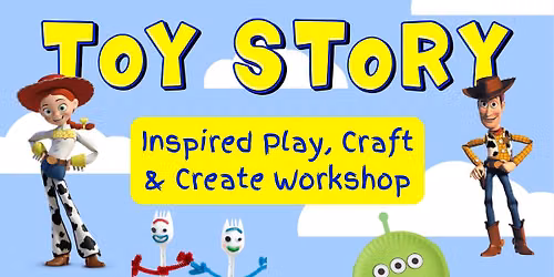 Toy Story Inspired Play, Craft & Create Workshop
