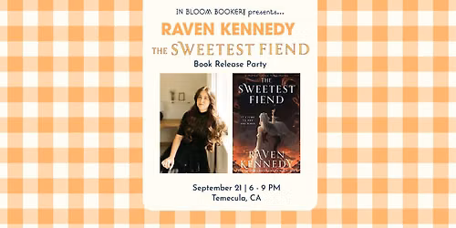 The Sweetest Fiend Release Party with Raven Kennedy