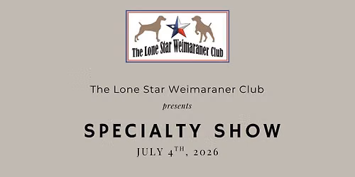 Specialty Show Hosted by Lone Star Weimaraner Club
