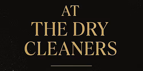 The Dry Cleaners New Year\u2019s Eve Experience