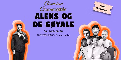 Standup Grunerl\u00f8kka:ALEKS OG DE G\u00d8YALE