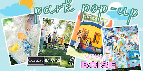 2026 Park Pop-Up :: Boise\u2019s Ultimate Summer Playdate