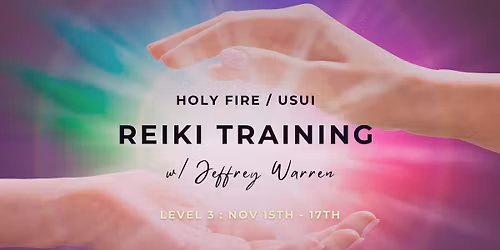 Usui \/ Holy Fire Reiki Master Teacher Training + Certification