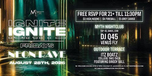 Myth Nightclub Presents: Ignite Fridays - Neon Rave | 08.28.26