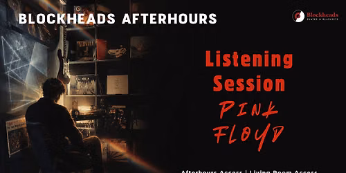 Blockheads Afterhours - Pink Floyd Listening Session