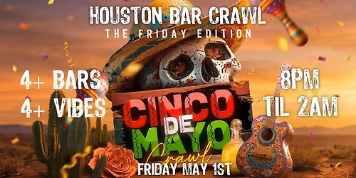 Houston Cinco De Mayo Bar Crawl Party 2026 | Friday, May 1st