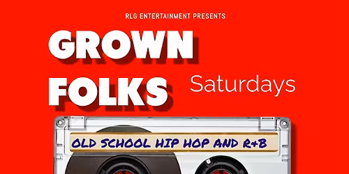 Grown Folks Saturdays