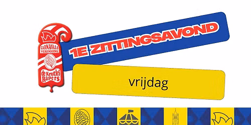 1e Zittingsavond (vrijdag)